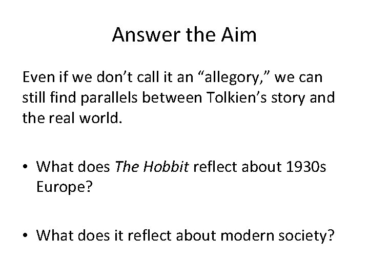 Answer the Aim Even if we don’t call it an “allegory, ” we can Answer the Aim Even if we don’t call it an “allegory, ” we can