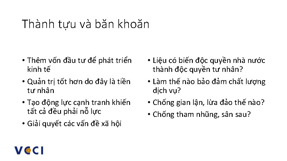 Thành tựu và băn khoăn • Thêm vốn đầu tư để phát triển kinh