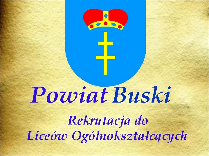 Powiat Buski Rekrutacja do Liceów Ogólnokształcących 