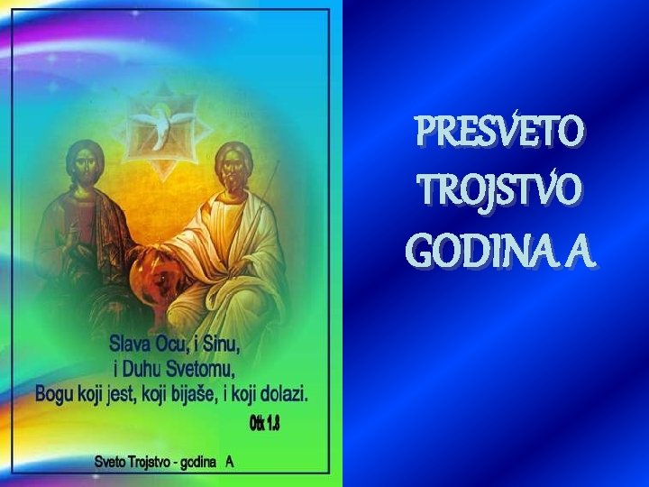 PRESVETO TROJSTVO GODINA A 