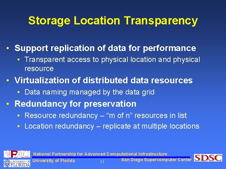 Storage Location Transparency • Support replication of data for performance • Transparent access to