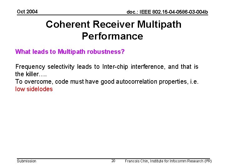 Oct 2004 doc. : IEEE 802. 15 -04 -0586 -03 -004 b Coherent Receiver