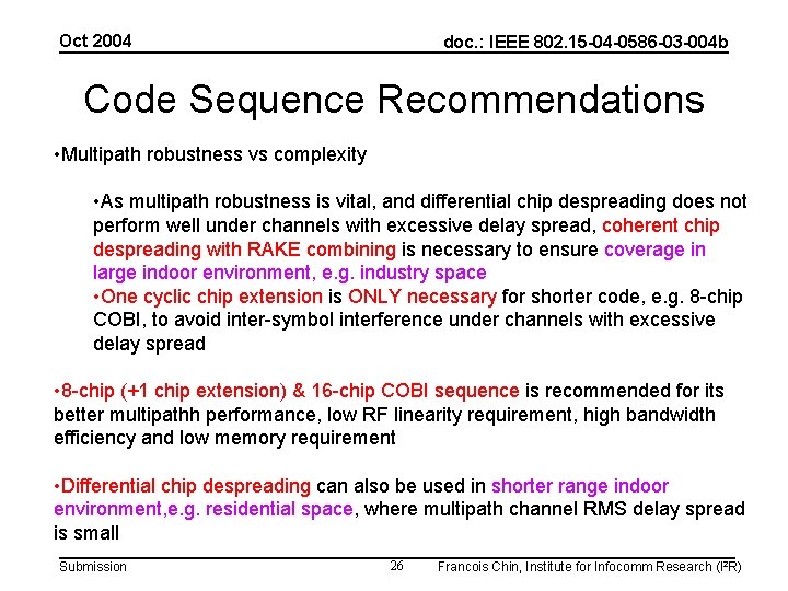 Oct 2004 doc. : IEEE 802. 15 -04 -0586 -03 -004 b Code Sequence