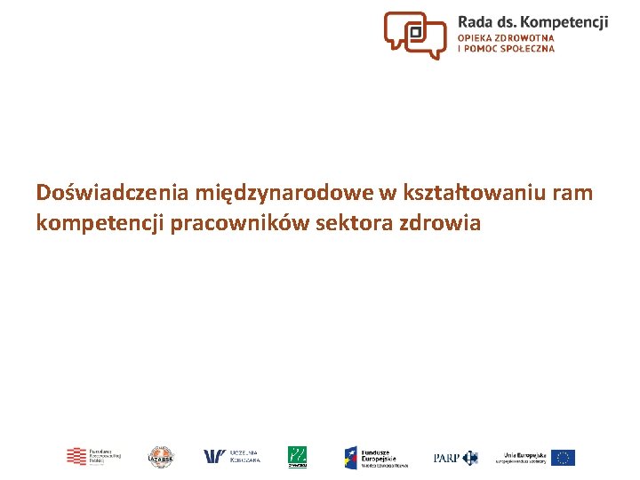 Doświadczenia międzynarodowe w kształtowaniu ram kompetencji pracowników sektora zdrowia 