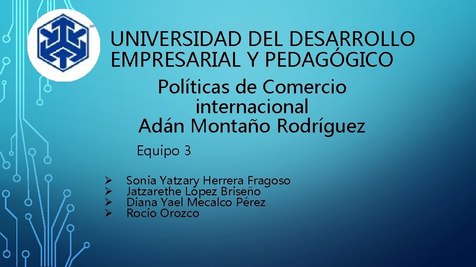 UNIVERSIDAD DEL DESARROLLO EMPRESARIAL Y PEDAGGICO Polticas de