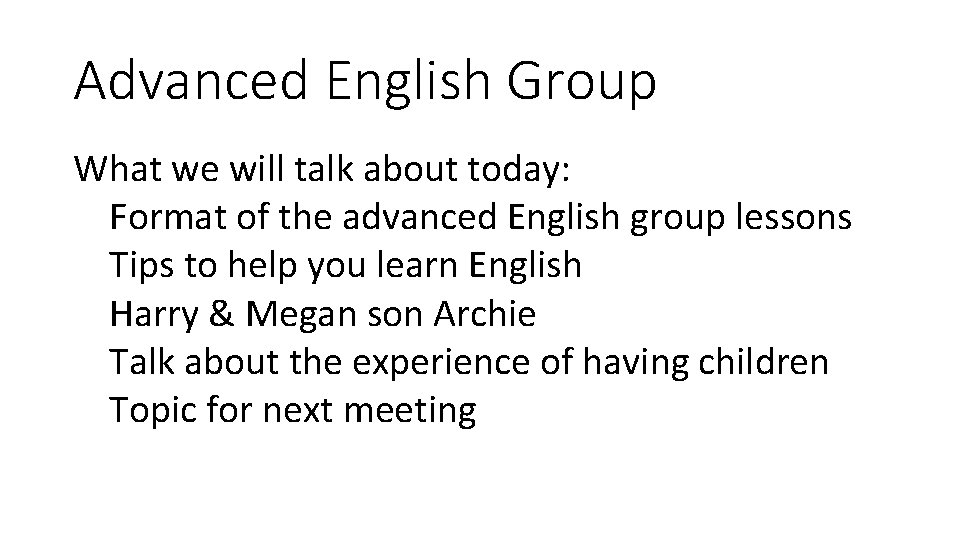 Advanced English Group What we will talk about today: Format of the advanced English