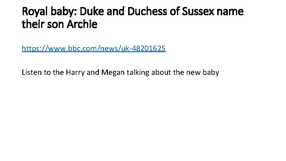 Royal baby: Duke and Duchess of Sussex name their son Archie https: //www. bbc.