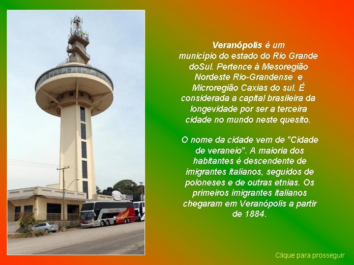Veranópolis é um município do estado do Rio Grande do. Sul. Pertence à Mesoregião