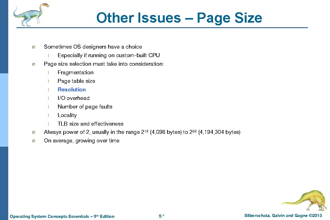 Other Issues – Page Size n Sometimes OS designers have a choice l n