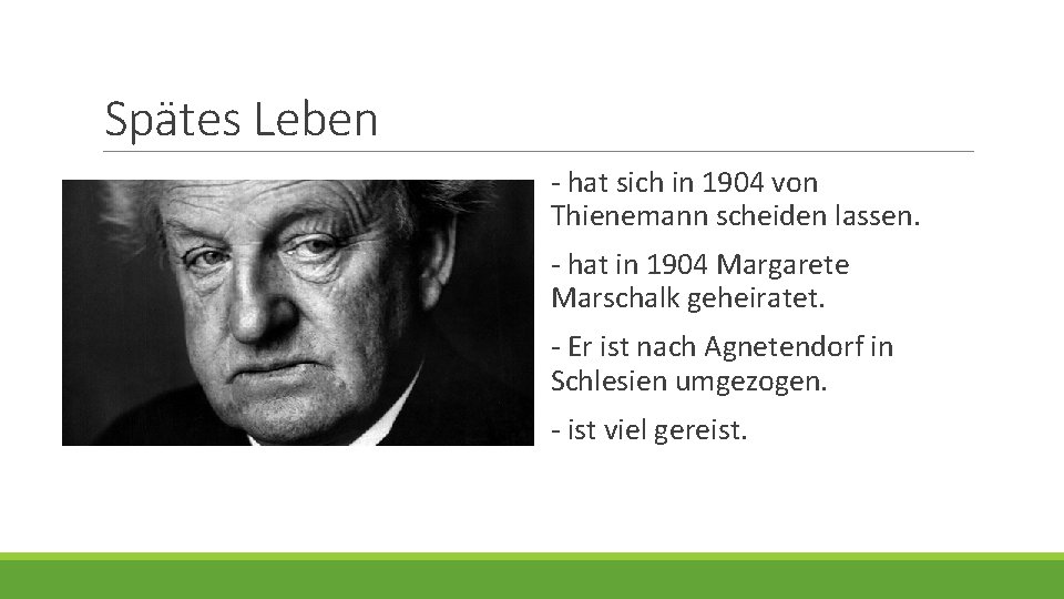 Spätes Leben - hat sich in 1904 von Thienemann scheiden lassen. - hat in