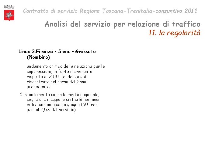 Contratto di servizio Regione Toscana-Trenitalia-consuntivo 2011 Analisi del servizio per relazione di traffico 11.