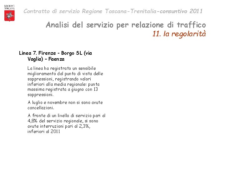 Contratto di servizio Regione Toscana-Trenitalia-consuntivo 2011 Analisi del servizio per relazione di traffico 11.