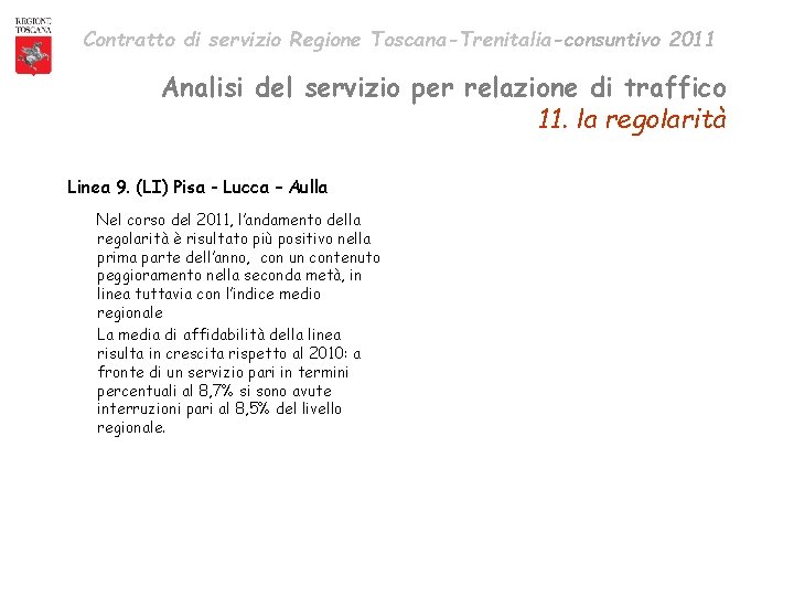 Contratto di servizio Regione Toscana-Trenitalia-consuntivo 2011 Analisi del servizio per relazione di traffico 11.