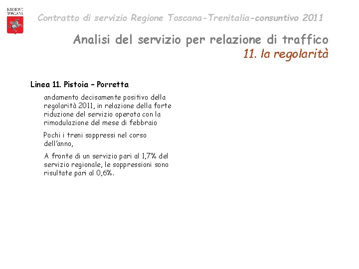 Contratto di servizio Regione Toscana-Trenitalia-consuntivo 2011 Analisi del servizio per relazione di traffico 11.