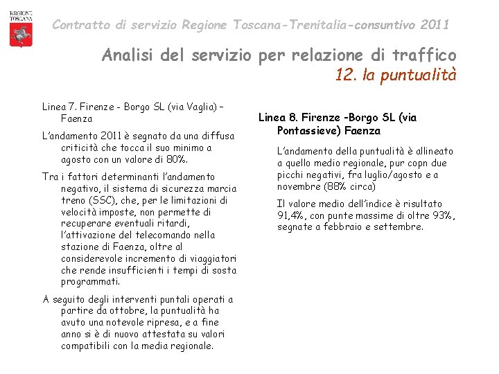 Contratto di servizio Regione Toscana-Trenitalia-consuntivo 2011 Analisi del servizio per relazione di traffico 12.