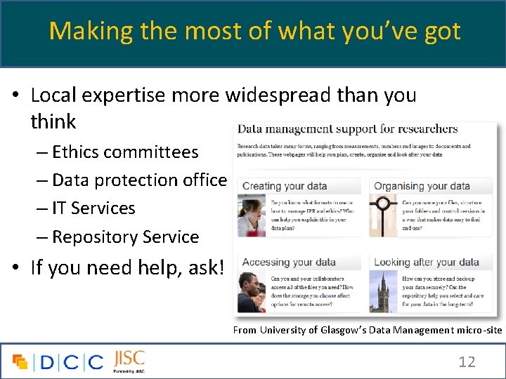 Making the most of what you’ve got • Local expertise more widespread than you