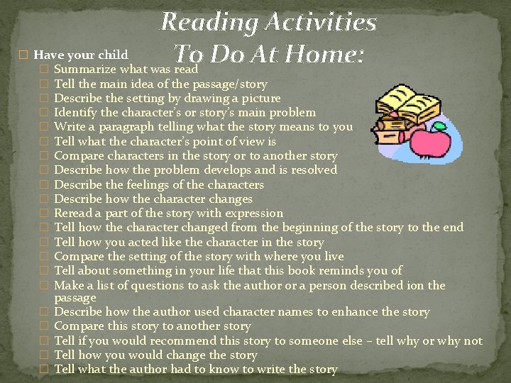 Reading Activities � Have your child To Do At Home: � Summarize what was