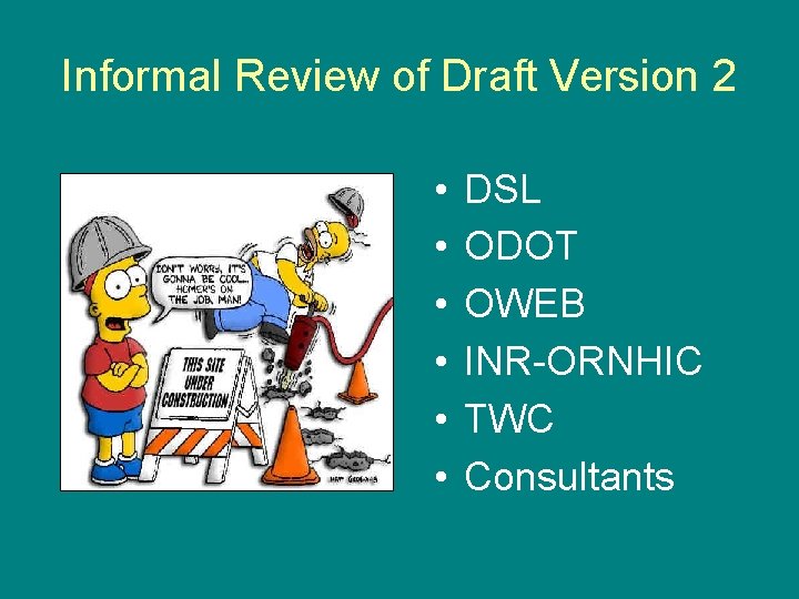 Informal Review of Draft Version 2 • • • DSL ODOT OWEB INR-ORNHIC TWC