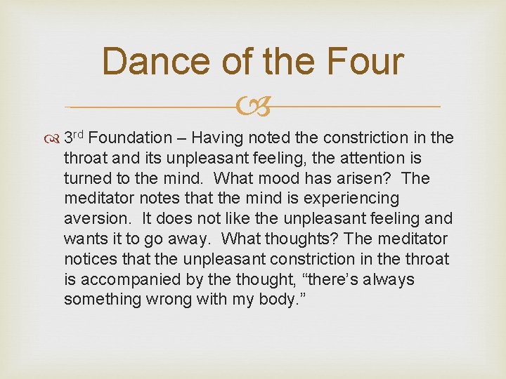 Dance of the Four 3 rd Foundation – Having noted the constriction in the Dance of the Four 3 rd Foundation – Having noted the constriction in the