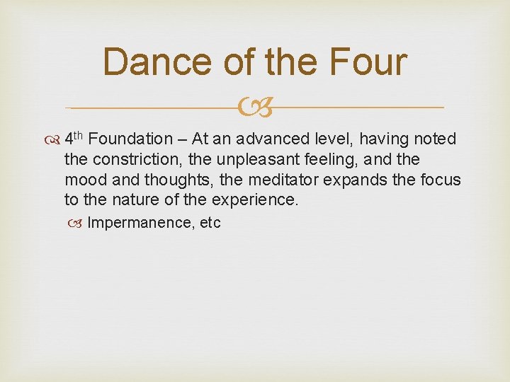 Dance of the Four 4 th Foundation – At an advanced level, having noted Dance of the Four 4 th Foundation – At an advanced level, having noted