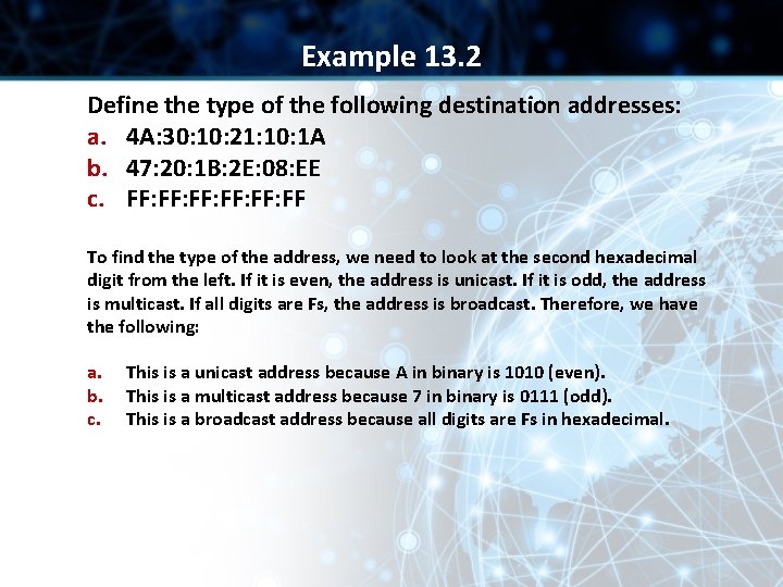 Example 13. 2 Define the type of the following destination addresses: a. 4 A: