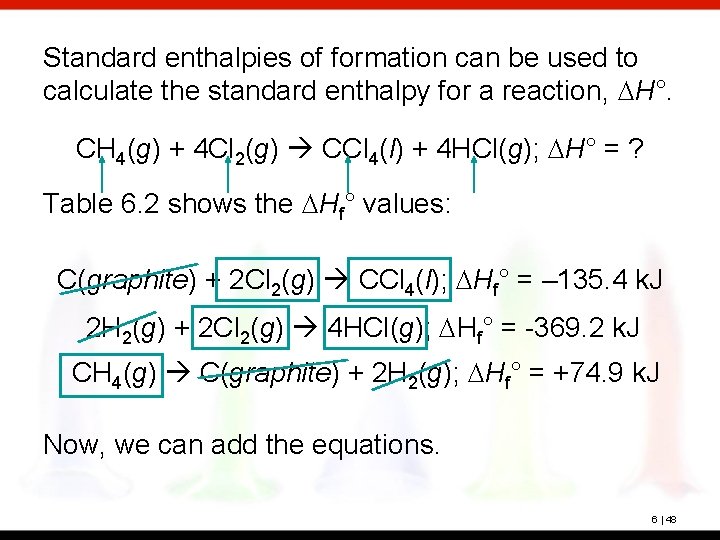 Standard enthalpies of formation can be used to calculate the standard enthalpy for a