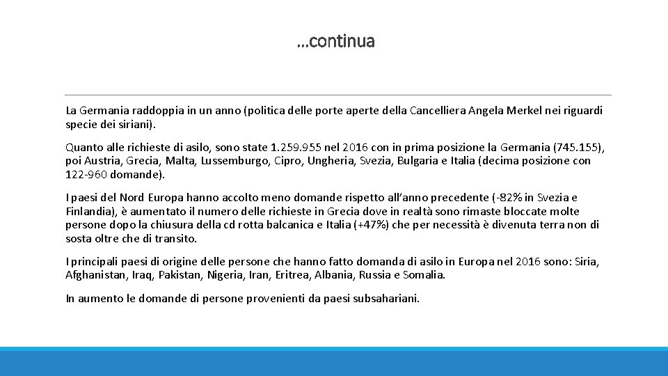 …continua La Germania raddoppia in un anno (politica delle porte aperte della Cancelliera Angela