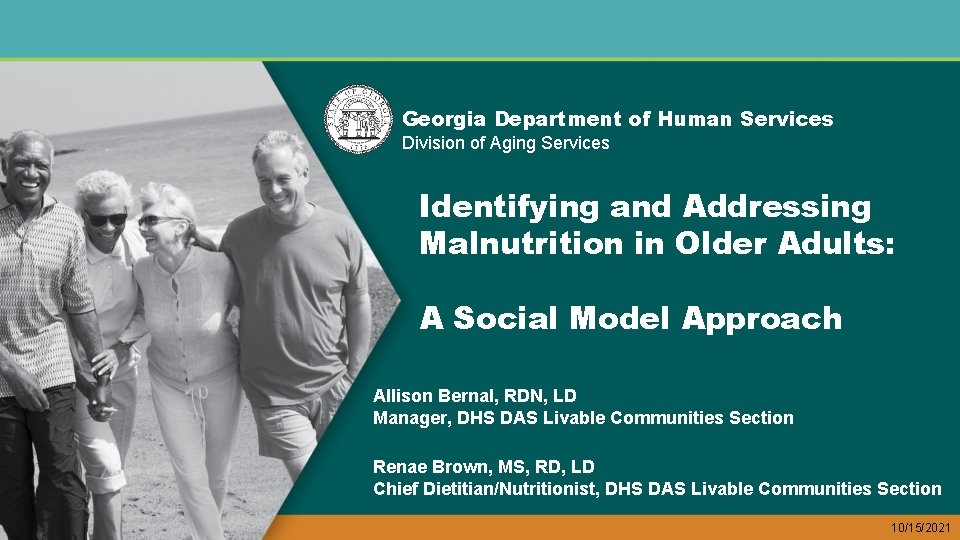 Georgia Department of Human Services Division of Aging Services Identifying and Addressing Malnutrition in