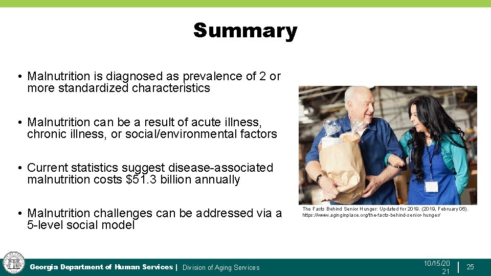 Summary • Malnutrition is diagnosed as prevalence of 2 or more standardized characteristics •