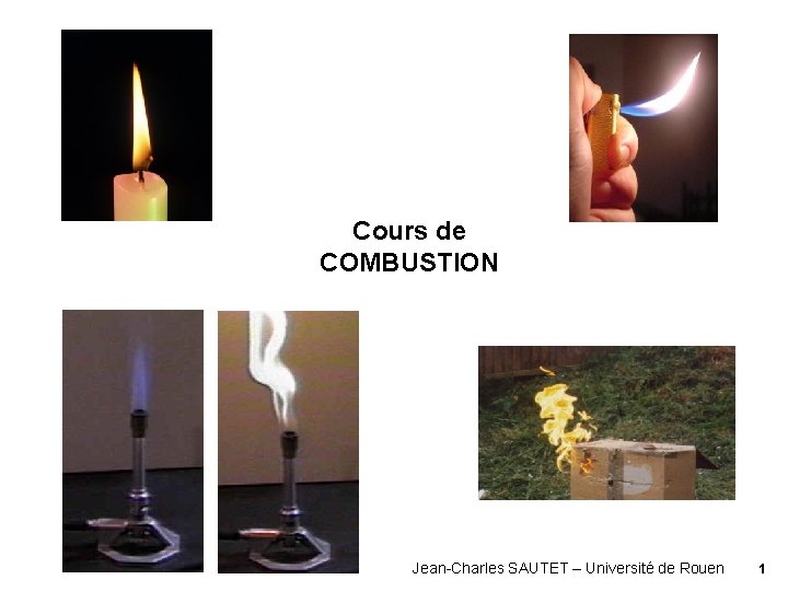 Cours de COMBUSTION Jean-Charles SAUTET – Université de Rouen 1 