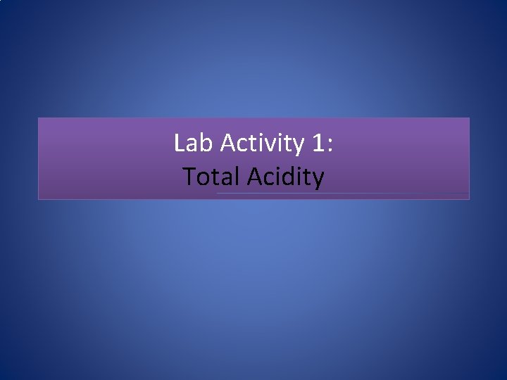 Lab Activity 1: Total Acidity 