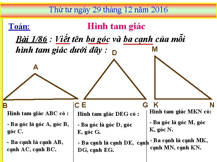 Thứ tư ngày 29 tháng 12 năm 2016 Hình tam giác Toán: Bài 1/86