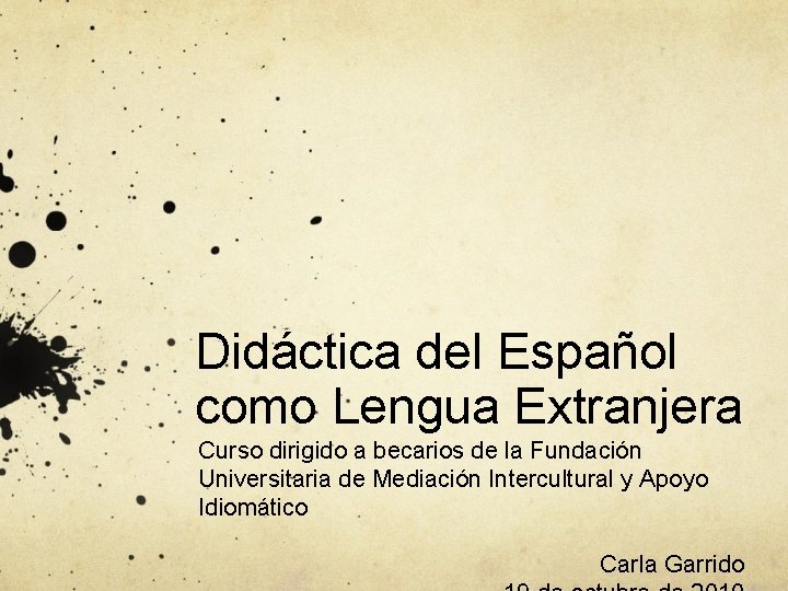 Didáctica del Español como Lengua Extranjera Curso dirigido a becarios de la Fundación Universitaria