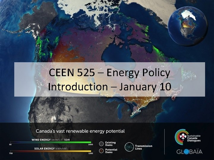 CEEN 525 – Energy Policy Introduction – January 10 1 