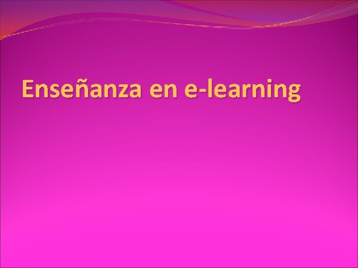 Enseñanza en e-learning 