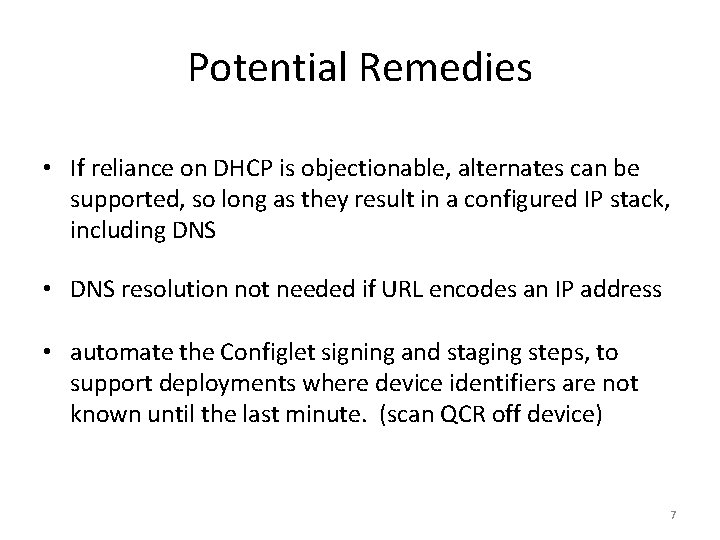 Potential Remedies • If reliance on DHCP is objectionable, alternates can be supported, so