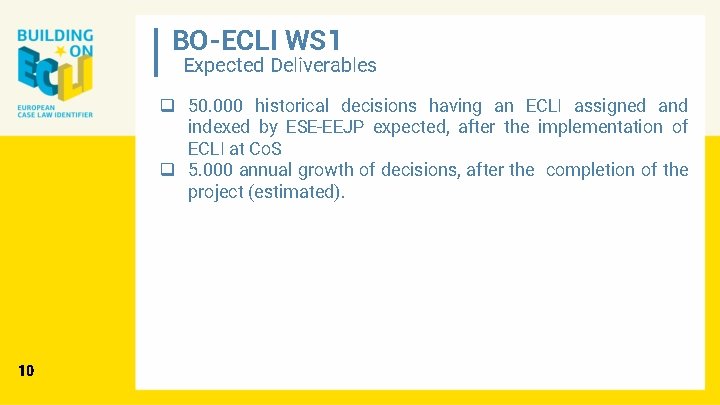 BO-ECLI WS 1 Expected Deliverables q 50. 000 historical decisions having an ECLI assigned