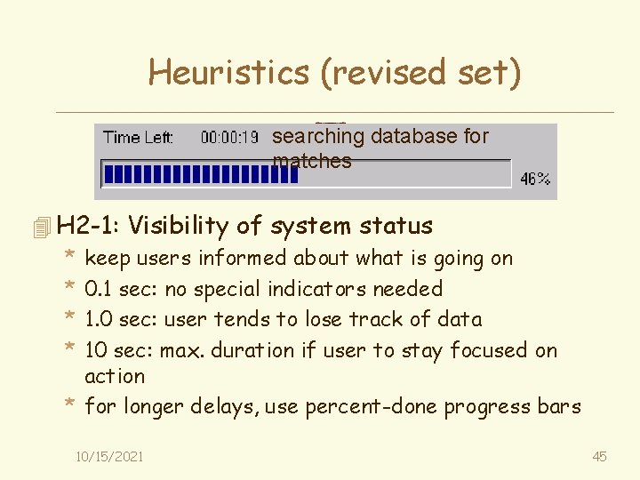 Heuristics (revised set) searching database for matches 4 H 2 -1: Visibility of system