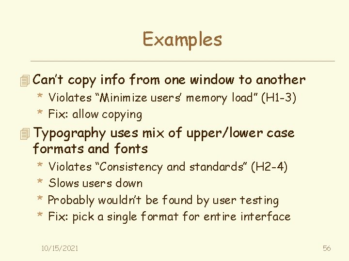 Examples 4 Can’t copy info from one window to another * Violates “Minimize users’