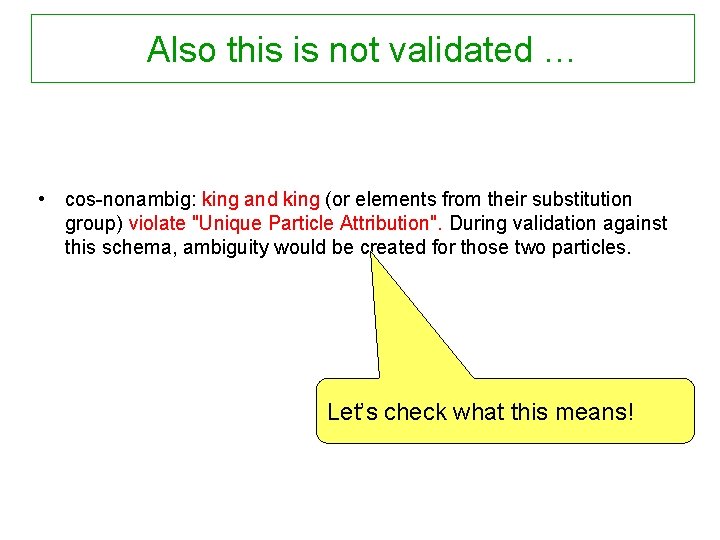 Also this is not validated … • cos-nonambig: king and king (or elements from