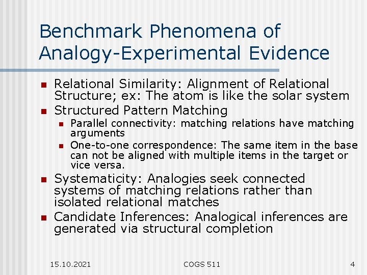 Benchmark Phenomena of Analogy-Experimental Evidence n n Relational Similarity: Alignment of Relational Structure; ex: