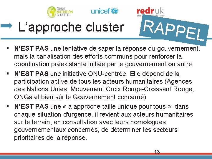 L’approche cluster RAPPE L § N’EST PAS une tentative de saper la réponse du