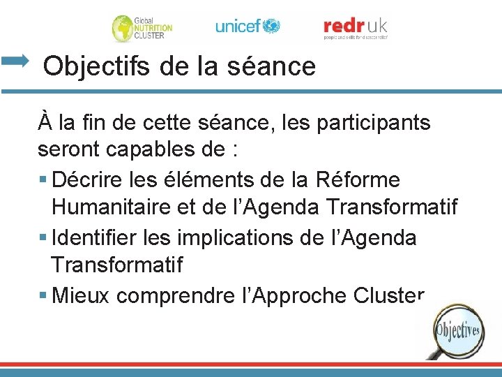 Objectifs de la séance À la fin de cette séance, les participants seront capables