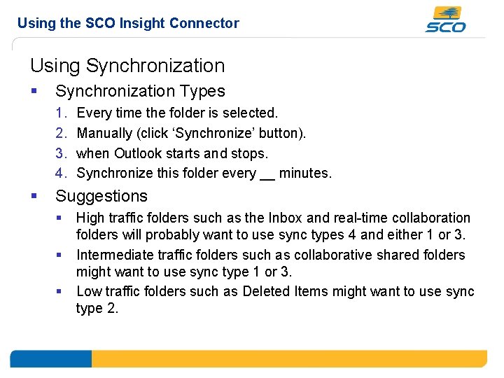 Using the SCO Insight Connector Using Synchronization § Synchronization Types 1. 2. 3. 4.