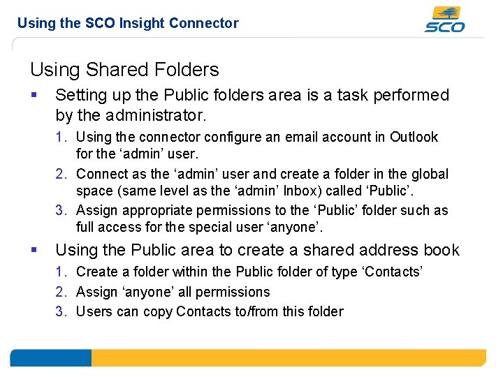 Using the SCO Insight Connector Using Shared Folders § Setting up the Public folders
