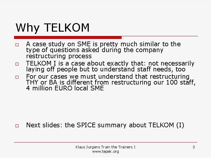 Why TELKOM o o A case study on SME is pretty much similar to Why TELKOM o o A case study on SME is pretty much similar to