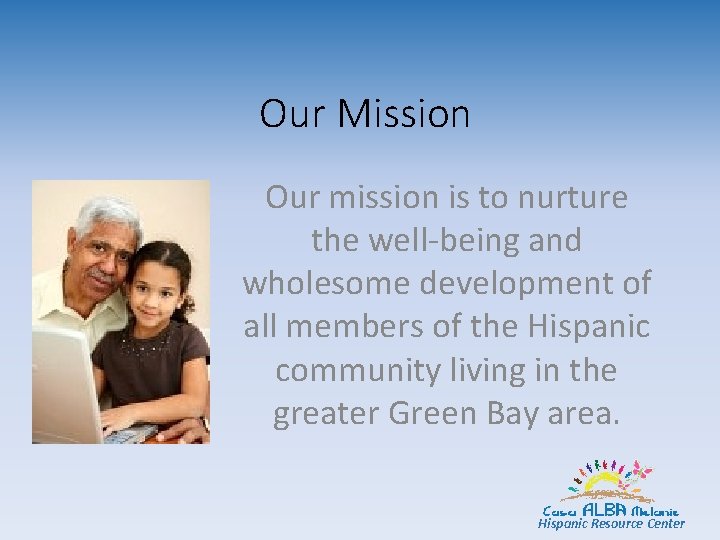 Our Mission Our mission is to nurture the well-being and wholesome development of all