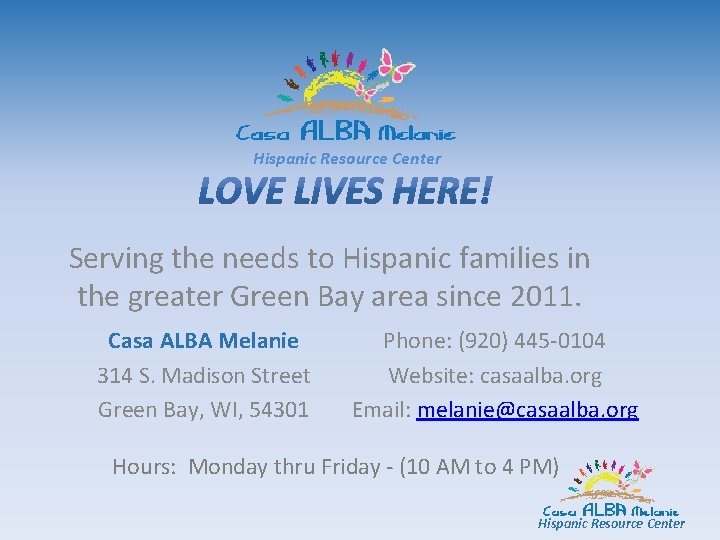 Hispanic Resource Center Serving the needs to Hispanic families in the greater Green Bay