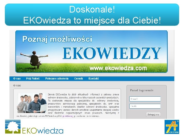 Doskonale! EKOwiedza to miejsce dla Ciebie! www. ekowiedza. com 