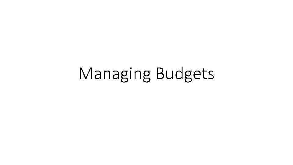 Managing Budgets 